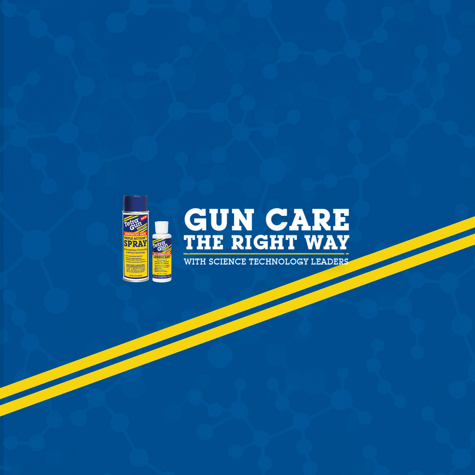 Tetra Gun Marketing 'Gun Care The Right Way' Image on a blue background with yellow stripes